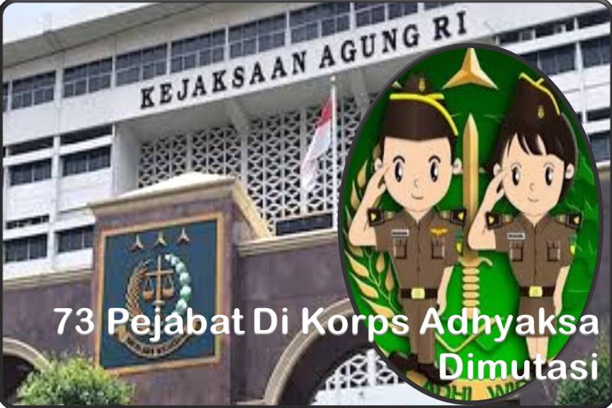 73 Pejabat Di Korps Adhyaksa Dimutasi