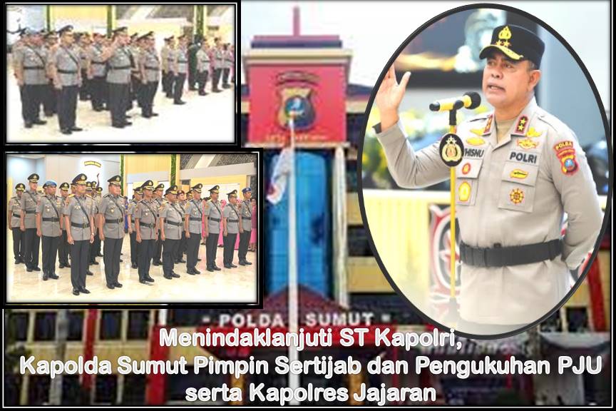 Menindaklanjuti ST Kapolri, Kapolda Sumut Pimpin Sertijab dan Pengukuhan PJU serta Kapolres Jajaran Menindaklanjuti ST Kapolri, Kapolda Sumut Pimpin Sertijab dan Pengukuhan PJU serta Kapolres Jajaran