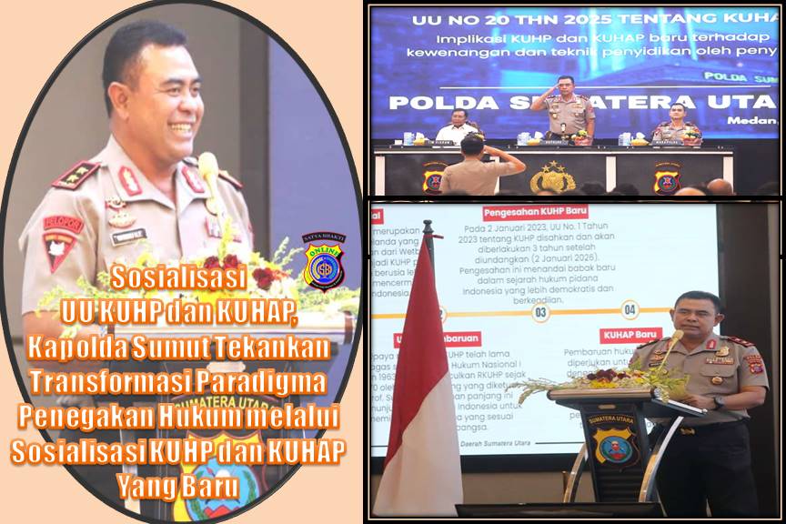 Sosialisasi UU KUHP dan KUHAP, Kapolda Sumut Tekankan Transformasi Paradigma Penegakan Hukum melalui Sosialisasi KUHP dan KUHAP Yang Baru Sosialisasi UU KUHP dan KUHAP, Kapolda Sumut Tekankan Transformasi Paradigma Penegakan Hukum melalui Sosialisasi KUHP dan KUHAP Yang Baru