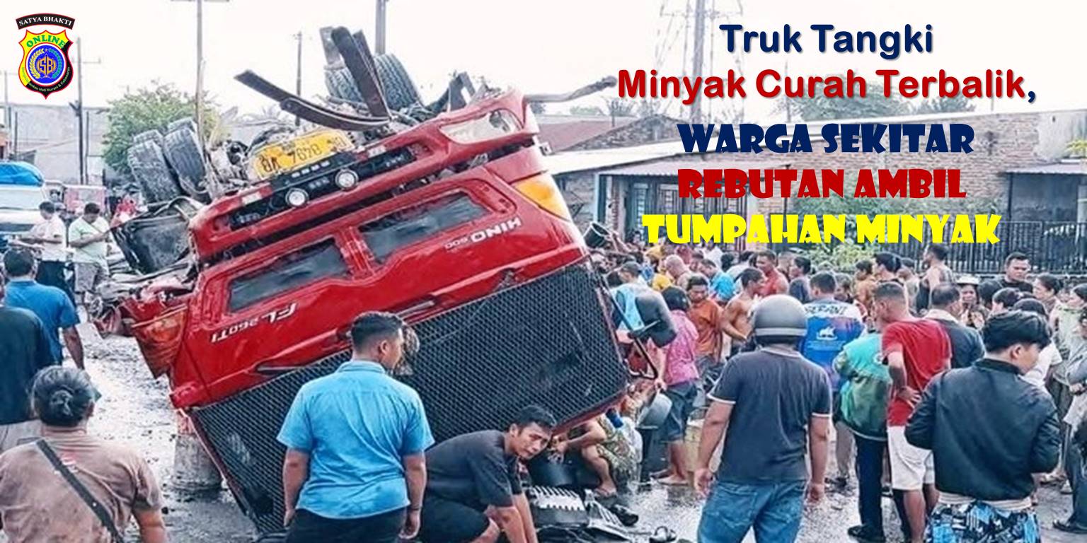 Truk Tangki Minyak Curah Terbalik, Warga Sekitar Rebutan Tumpahan Minyak