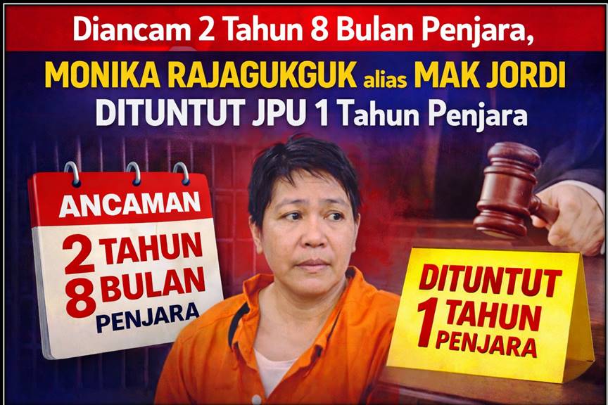 Diancam 2 Tahun 8 Bulan Penjara, Terdakwa Monika Rajagukguk alias Mak Jordi Dituntut JPU 1 Tahun Penjara